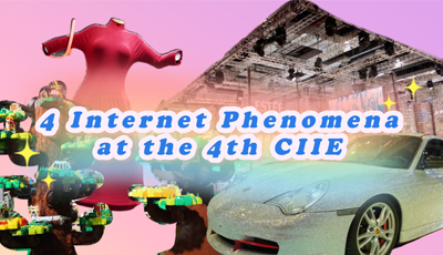 4 Internet Phenomena at the 4th China International Import Expo