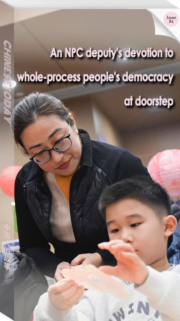 ChineseToday | An NPC deputy's devotion to whole-process people's democracy at doorstep